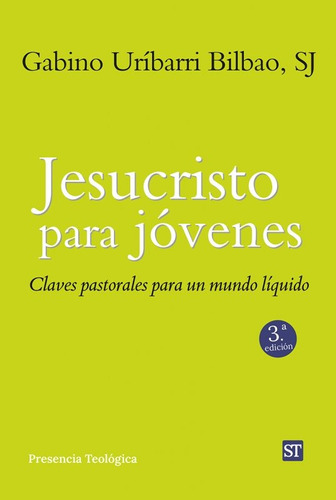 Libro Jesucristo Para Jóvenes-gabino Uríbarri Bilbao, Sj