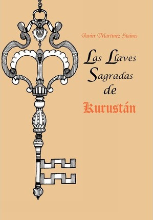 Libro Las Llaves Sagradas De Kurust N - Javier Mart Nez S...