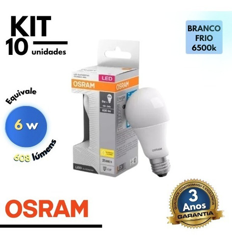 Imagem 2 de 5 de Kit 10 Lâmpada Led Bulbo 6w E27 Osram Bivolt 3 Anos Garantia