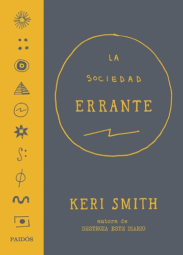 Sociedad Errante, La, De Keri Smith. Editorial Paidós, Tapa Blanda, Edición 1 En Español