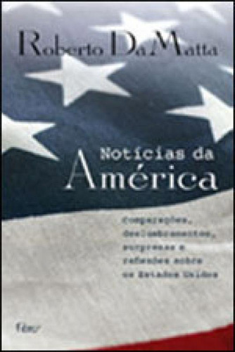 Notícias Da América, De Damatta, Roberto. Editora Rocco, Capa Mole, Edição 1ª Edição - 2012 Em Português