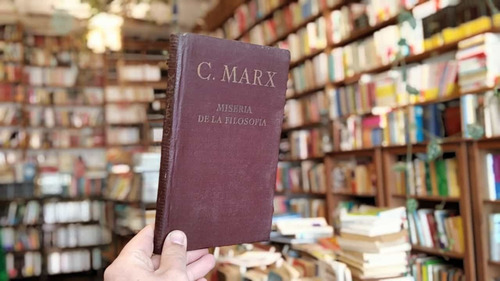Miseria De La Filosofía. K. Marx. 