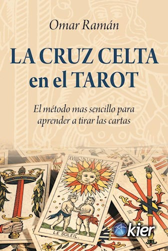 Cruz Celta En El Tarot El Metodo Mas Sencillo Para - Raman 