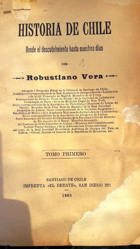 Historia De Chile. Robustiano Vera -1903