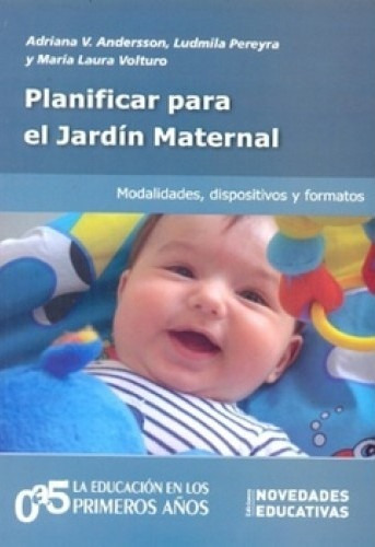 Planificar Para El Jardin Maternal (Tomo 88), de Andersson, Adriana V.. Editorial Novedades educativas, tapa blanda en español