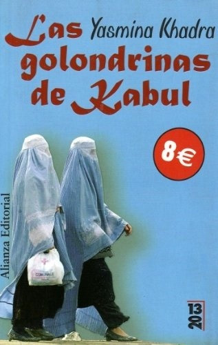 Las Golondrinas De Kabul - Yasmina Khadra