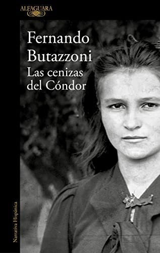 Las Cenizas Del Condor / The Ashes Of The Condor -., De Butazzoni, Ferna. Editorial Alfaguara En Español