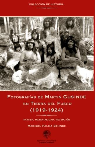 Libro Fotografias De Martin Gusinde En Tierra Del Fuego  De