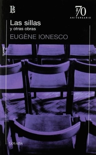 Las Sillas Y Otras Obras - Eugene Ionesco, De Eugene Ionesco. Editorial Losada En Español