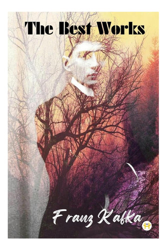 Libro: Franz Kafka: Las Mejores Obras