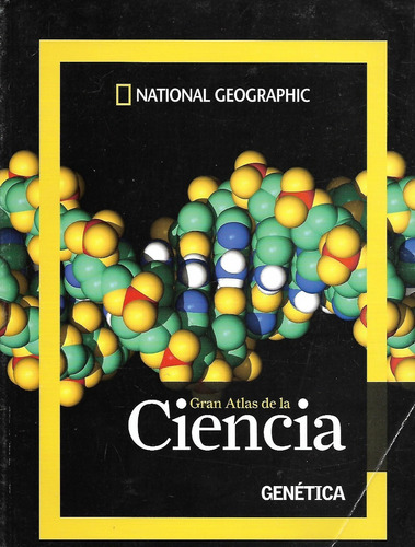 Genetica - Gran Atlas De La Ciencia - N. Geographic