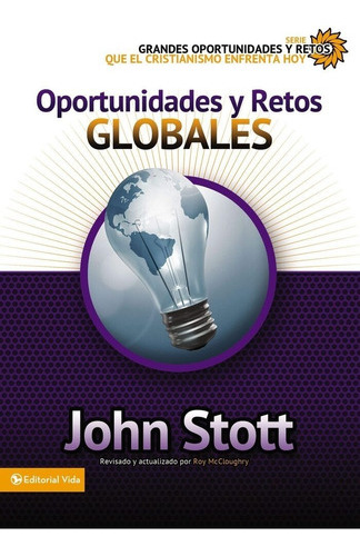 Oportunidades Y Retos Globales - John Stott 