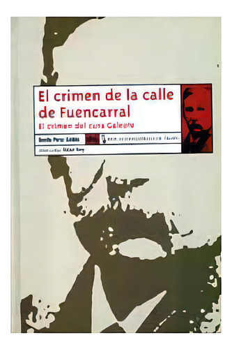 El Crimen De La Calle De Fuencarral, De Perez Galdos, Benito., Vol. Abc. Editorial Lengua De Trapo, Tapa Blanda En Español, 1