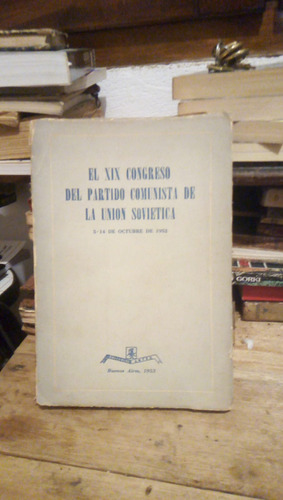 El Xix Congreso Del Partido Comunista De La Union Sovietica