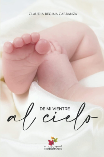 Libro: De Mi Vientre Al Cielo (spanish Edition)