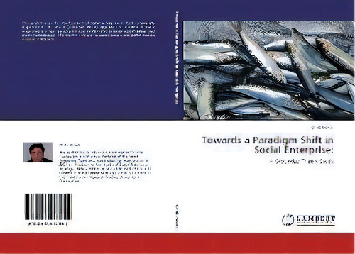 Towards A Paradigm Shift In Social Enterprise, De Chris Newis. Editorial Lap Lambert Academic Publishing, Tapa Blanda En Inglés