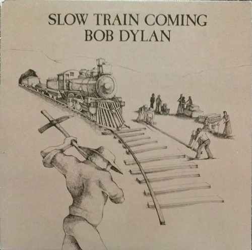 Lp Vinil Bob Dylan  Slow Train Coming Ed. Brasil 1979