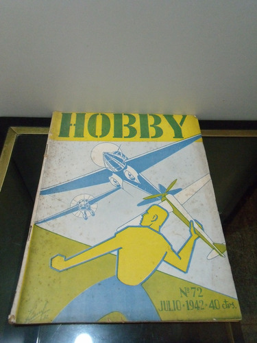 Adp Revista Hobby N ° 72 Julio 1942 Bs. As