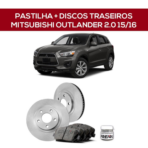 Discos E Pastilhas Traseiros Para Mitsubishi Outlander 15/16