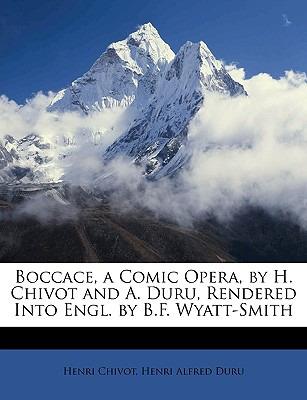 Libro Boccace, A Comic Opera, By H. Chivot And A. Duru, R...