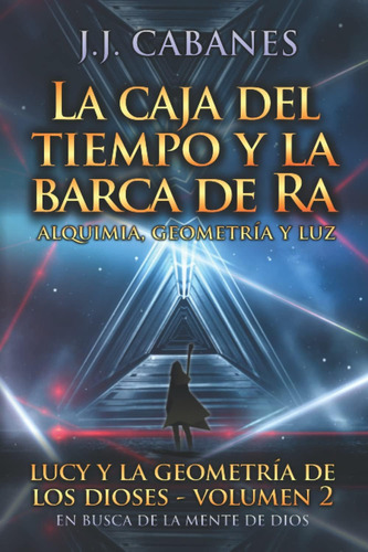 Libro: La Caja Del Tiempo Y La Barca De Ra: Alquimia, Geomet