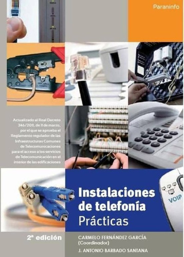 Instalaciones de Telefonia. practicas, De Fernandez Garcia, Carmelo. Editorial Imp. Ediciones Paraninfo S.a.   Mundi Prensa, Tapa Blanda, Edición Madrid En Español