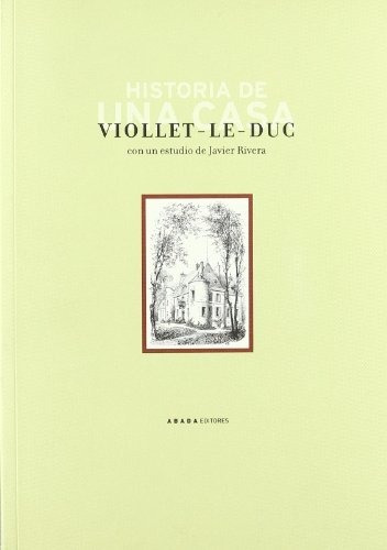 Historia De Una Casa (lecturas De Arquitectura)