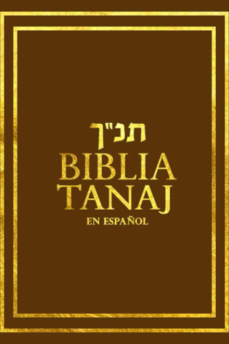 Libro: La Biblia El Tanaj Completa Spanish Only Tanach En Es