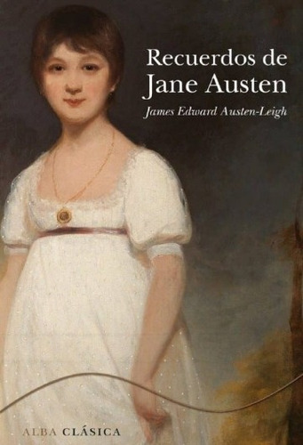 Recuerdos De Jane Austen - Austen Leigh, James Edward