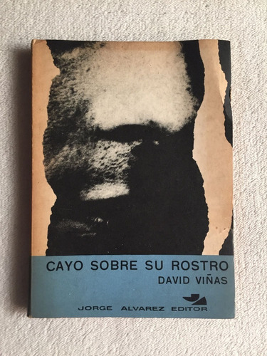 Cayo Sobre Su Rostro. David Viñas. Jorge Alvarez Editor