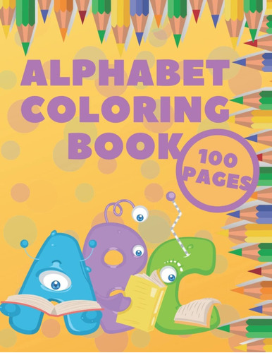 Libro Colorear Del Alfabeto: Abc Niños Pequeños Activ...