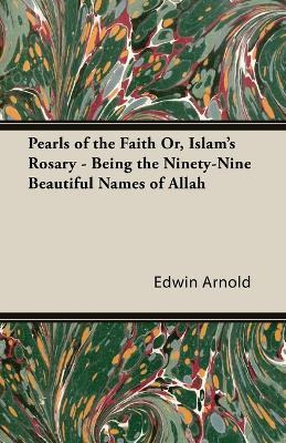 Libro Pearls Of The Faith Or, Islam's Rosary - Being The ...