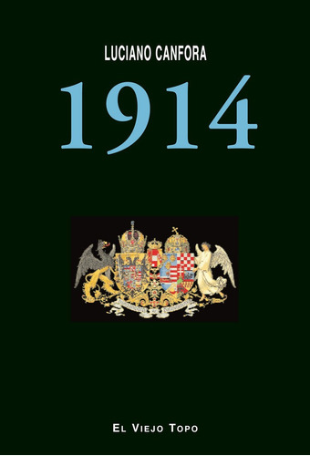 1914, De Canfora, Luciano. Editorial El Viejo Topo, Tapa Blanda En Español