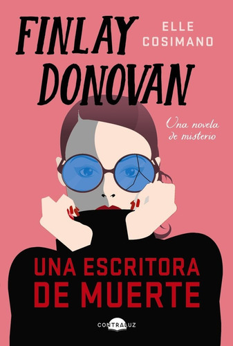 Finlay Donovan: Una Escritora De Muerte, De Cosimano, Elle. Contraluz Editorial, Tapa Blanda En Español