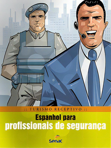 Espanhol Para Profissionais De Segurança, De Braulio Alexandre Banda Rubio. Editora Senac Sao Paulo Em Português