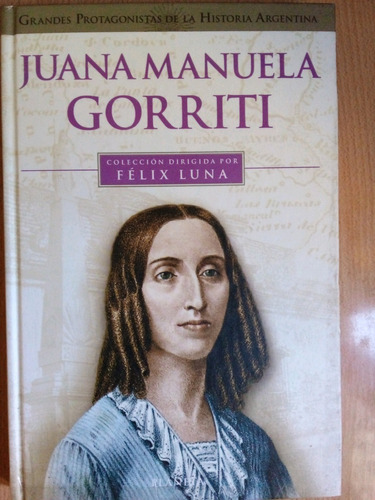 Juana Manuela Gorriti Felix Luna A60