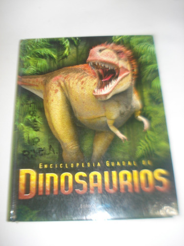 Enciclopedia Guadal De Dinosaurios - Tapa Dura