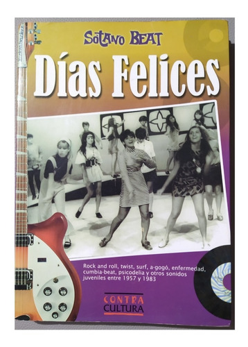 Dias Felices - Sotano Beat - Rock, Twist, Surf, A-gogo..