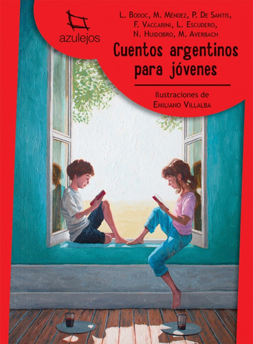 Cuentos Argentinos Para Jovenes - Azulejos Rojo