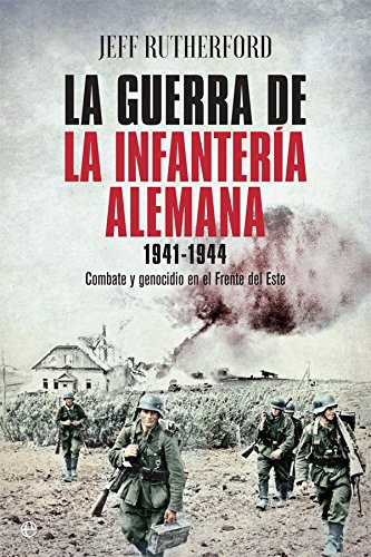 La Guerra De La Infanteria Alemana 1941-1944 -historia Del S