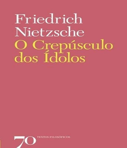 Livro Crepusculo Dos Idolos, O
