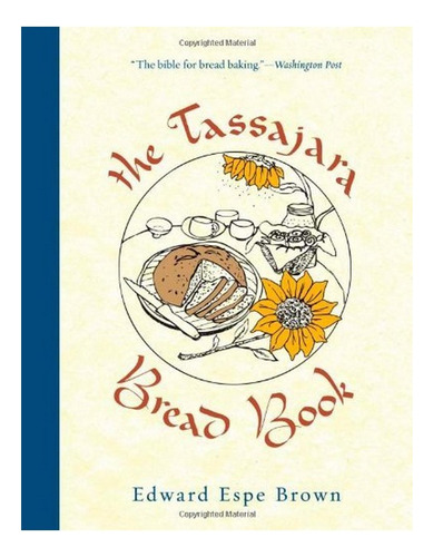 The Tassajara Bread Book - Edward Espe Brown. Eb7