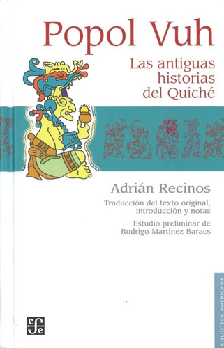 Popol Vuh Las Antiguas Historias Del Quiche -  Adrian Recino