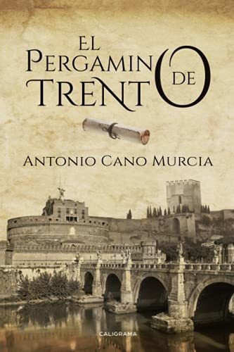 Libro El Pergamino De Trentode Antonio Cano Murcia