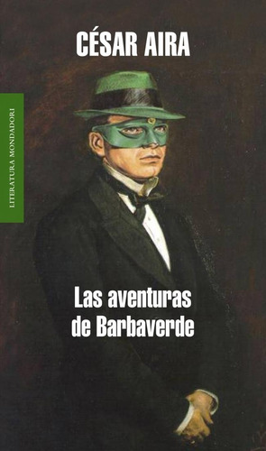 Las Aventuras De Barbaverde - Cesar Aira - 1era Edicion