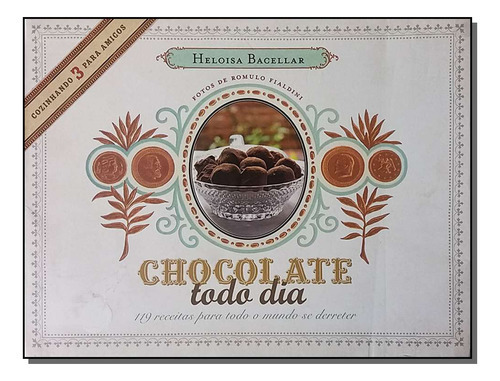 Chocolate Todo Dia, De Heloisa Bacellar. Editora Dba, Capa Mole Em Português