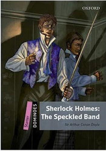 Sherlock Holmes - The Speckled Band - Starter Dominoes - Sec, De Doyle, Arthur Conan. Editora Oxford University Press Do Brasil, Capa Mole Em Inglês