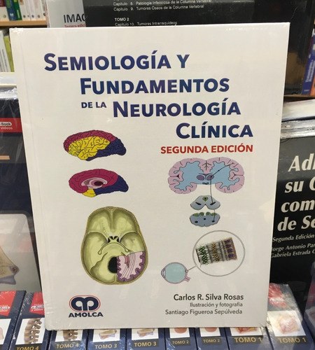 Semiología Y Fundamentos De La Neurología Clínica 2da Ed.
