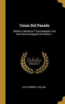 Libro Cosas Del Pasado : M Sica, Literatura Y Tauromaquia...