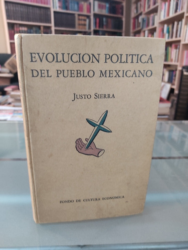 Evolución Política Del Pueblo Mexicano Justo Sierra